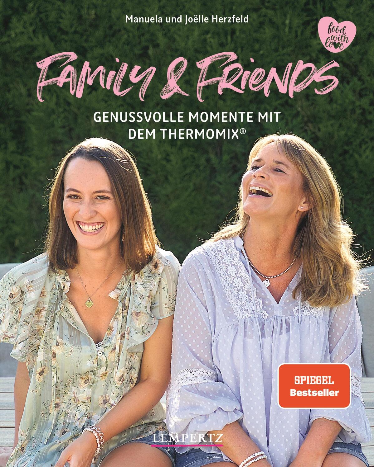Cover: 9783960583325 | Family and Friends | Genussvolle Momente mit dem Thermomix® | Buch