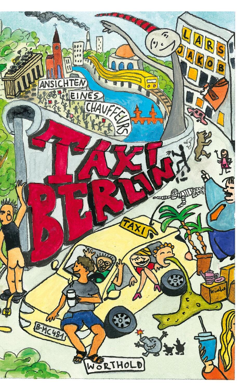 Cover: 9783753477763 | Taxi Berlin | Ansichten eines Chauffeurs | Lars Jakob | Taschenbuch