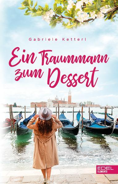 Cover: 9783962153779 | Ein Traummann zum Dessert | Gabriele Ketterl | Taschenbuch | Deutsch