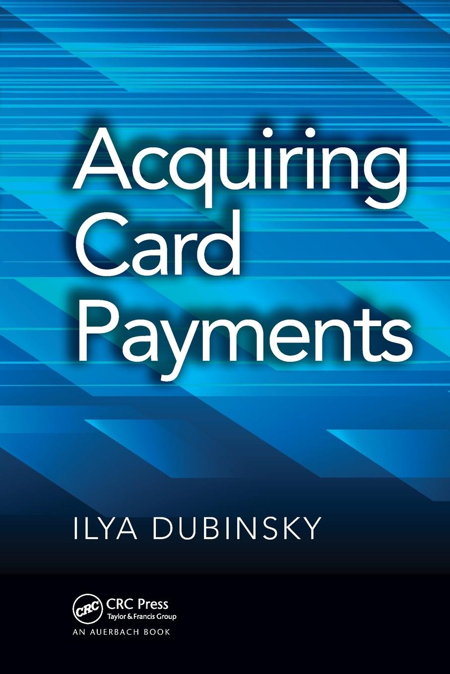 Cover: 9781032475332 | Acquiring Card Payments | Ilya Dubinsky | Taschenbuch | Paperback