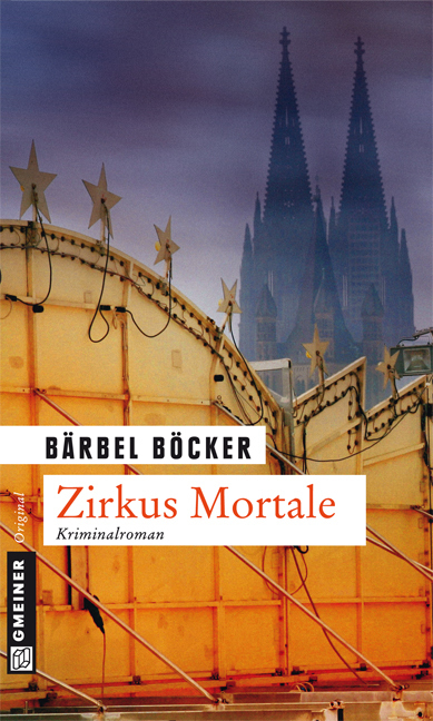 Cover: 9783839213049 | Zirkus Mortale | Kriminalroman | Bärbel Böcker | Taschenbuch | 2012