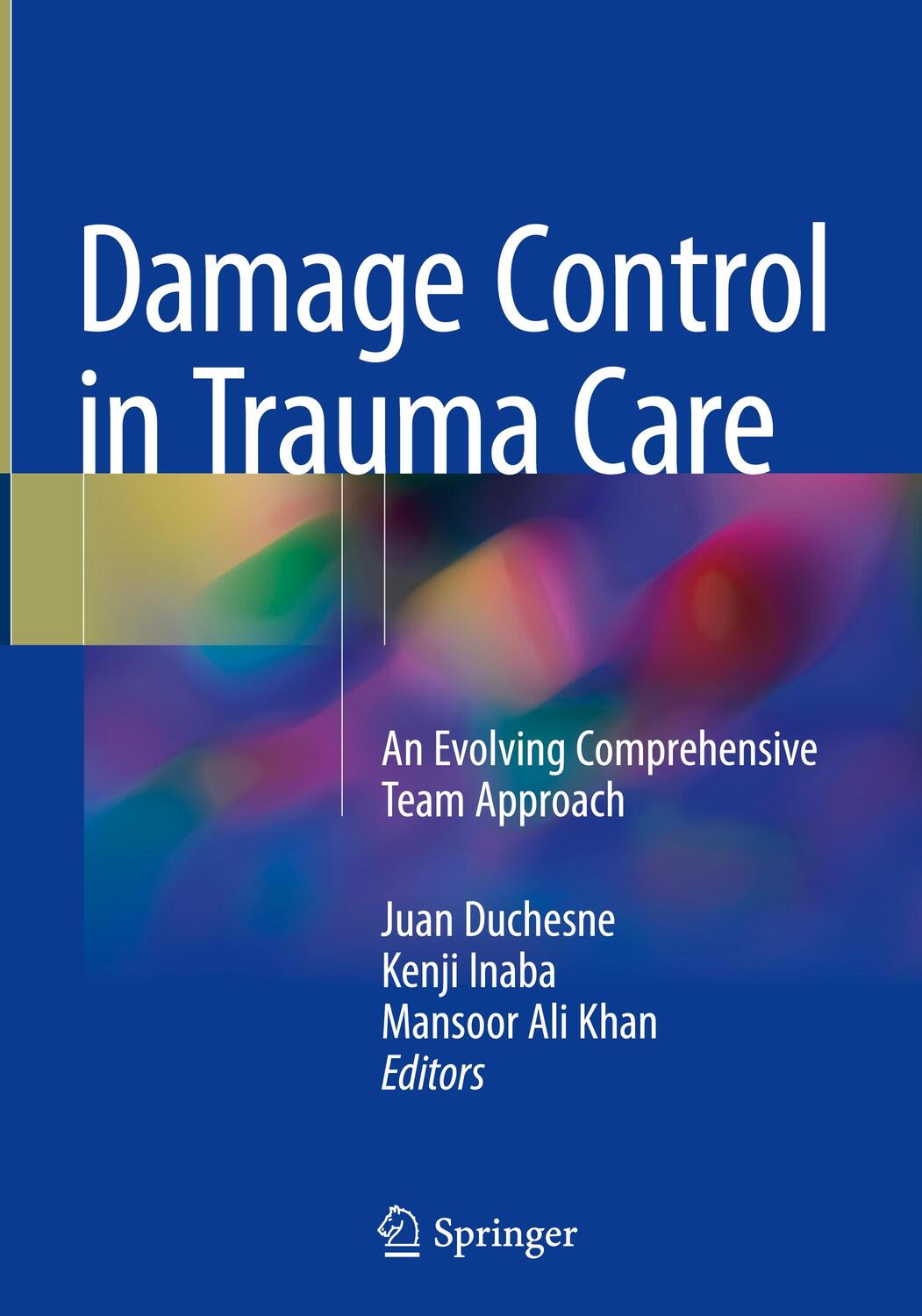 Cover: 9783319726069 | Damage Control in Trauma Care | Juan Duchesne (u. a.) | Buch | x