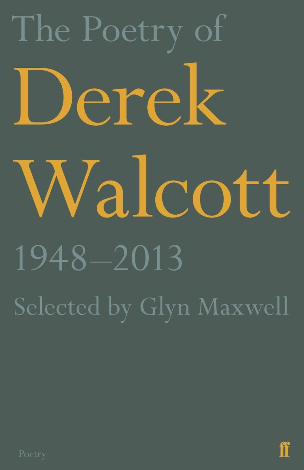 Cover: 9780571313815 | The Poetry of Derek Walcott 1948-2013 | Derek Walcott Estate | Buch