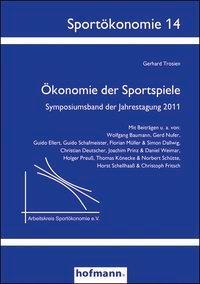Cover: 9783778083741 | Ökonomie der Sportspiele | Gerhard Trosien | Taschenbuch | 264 S.