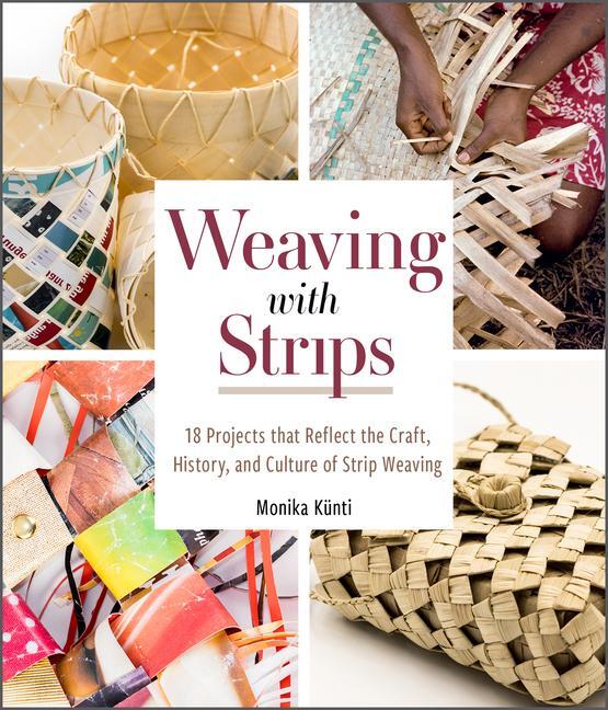 Cover: 9780764363238 | Weaving with Strips | Monika Kunti | Buch | Gebunden | Englisch | 2022