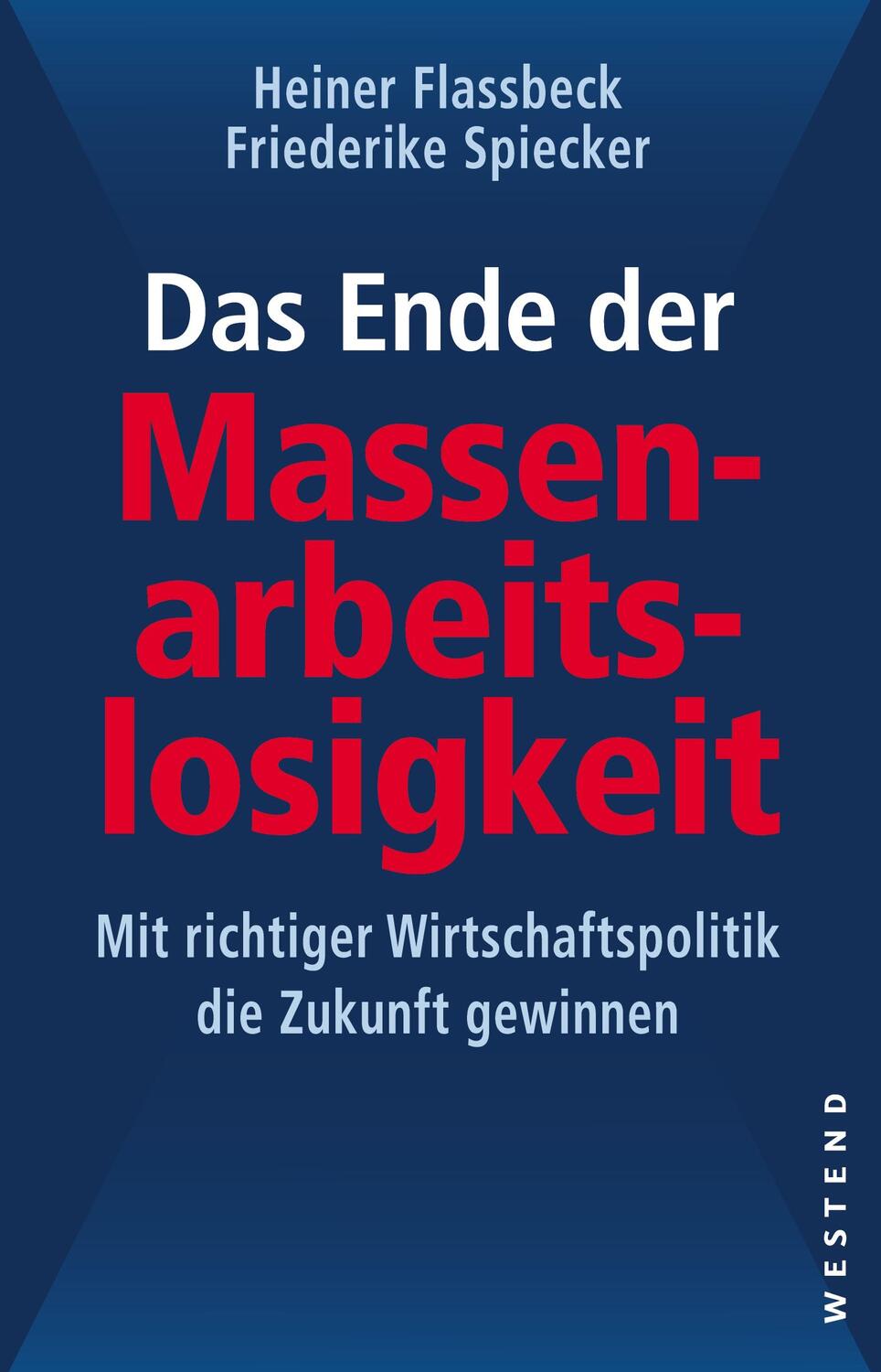 Cover: 9783864891069 | Das Ende der Massenarbeitslosigkeit | Heiner Flassbeck (u. a.) | Buch
