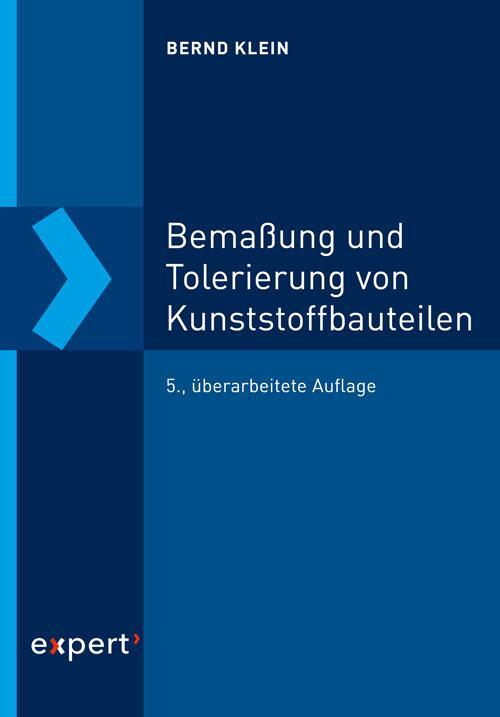 Cover: 9783816935131 | Bemaßung und Tolerierung von Kunststoffbauteilen | Bernd Klein | Buch