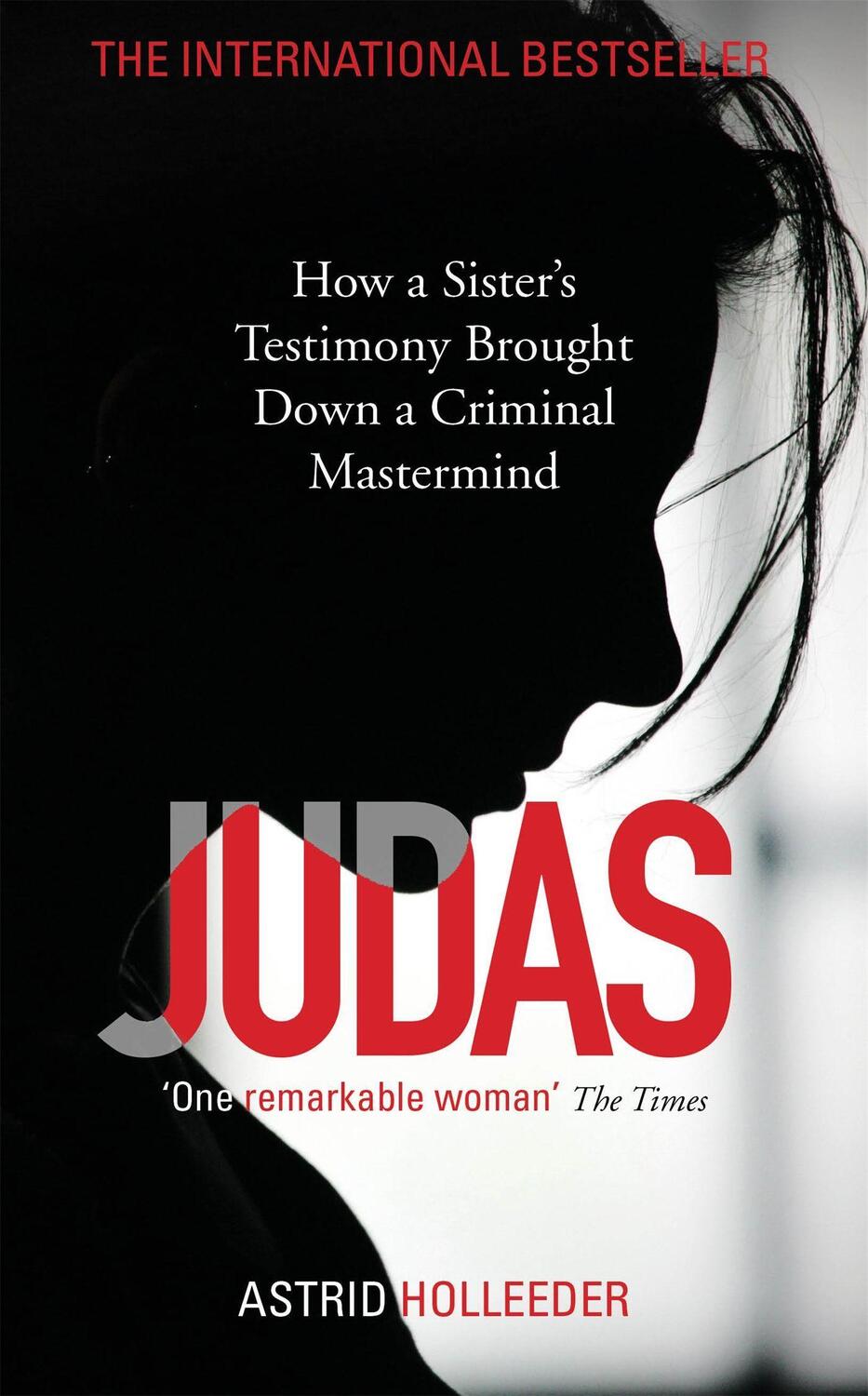 Cover: 9781473685130 | Judas | How a Sister's Testimony Brought Down a Criminal Mastermind