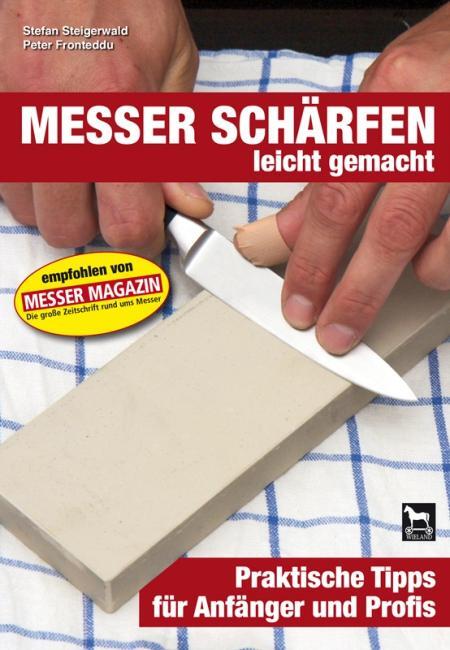 Cover: 9783938711521 | Messerschärfen leicht gemacht | Stefan Steigerwald | Taschenbuch