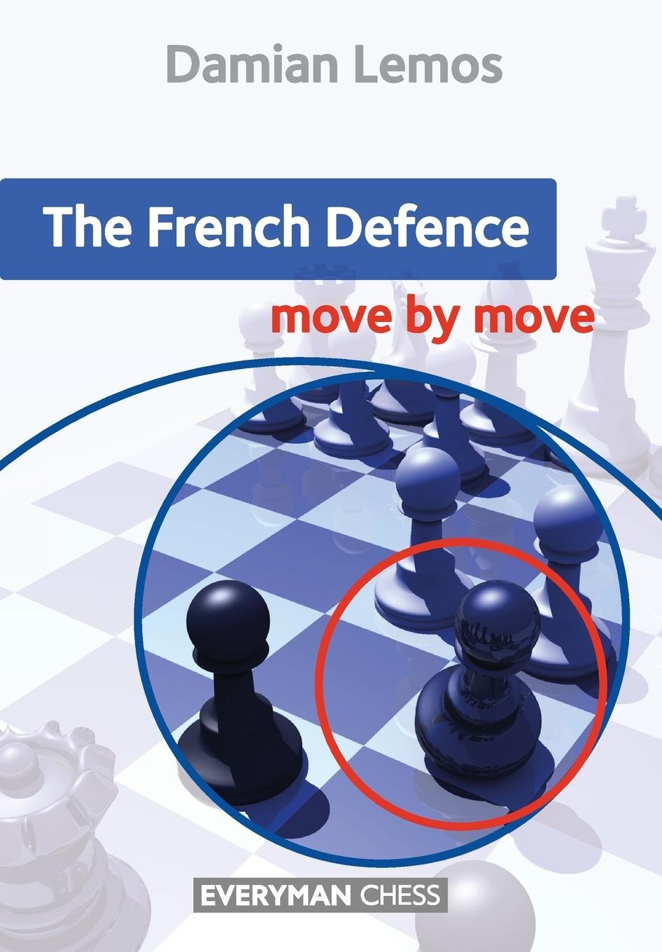Cover: 9781781945650 | The French Defence | Move by Move | Damian Lemos | Taschenbuch | 2021