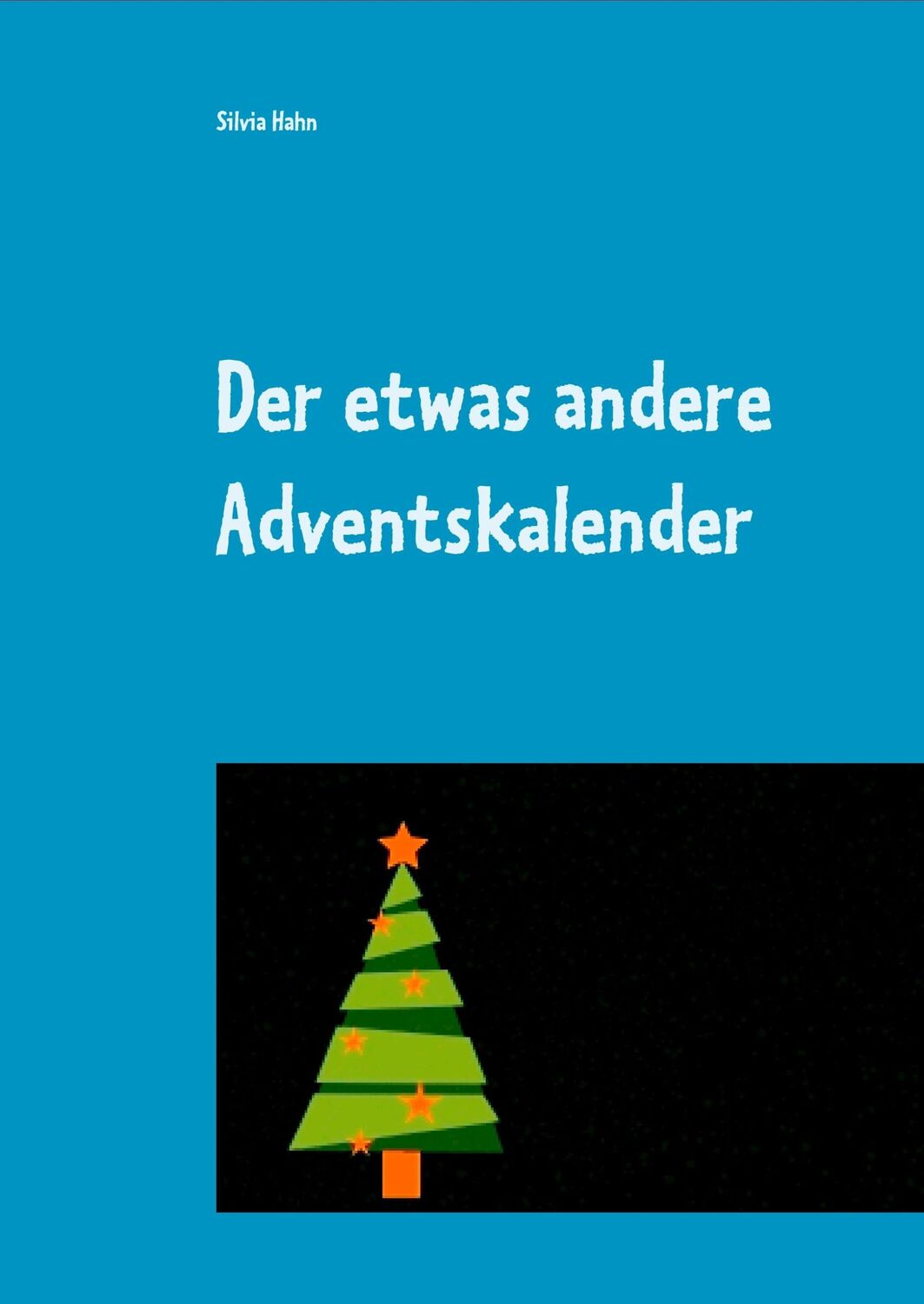 Cover: 9783748175278 | Der etwas andere Adventskalender | für eine schöne Adventszeit | Hahn