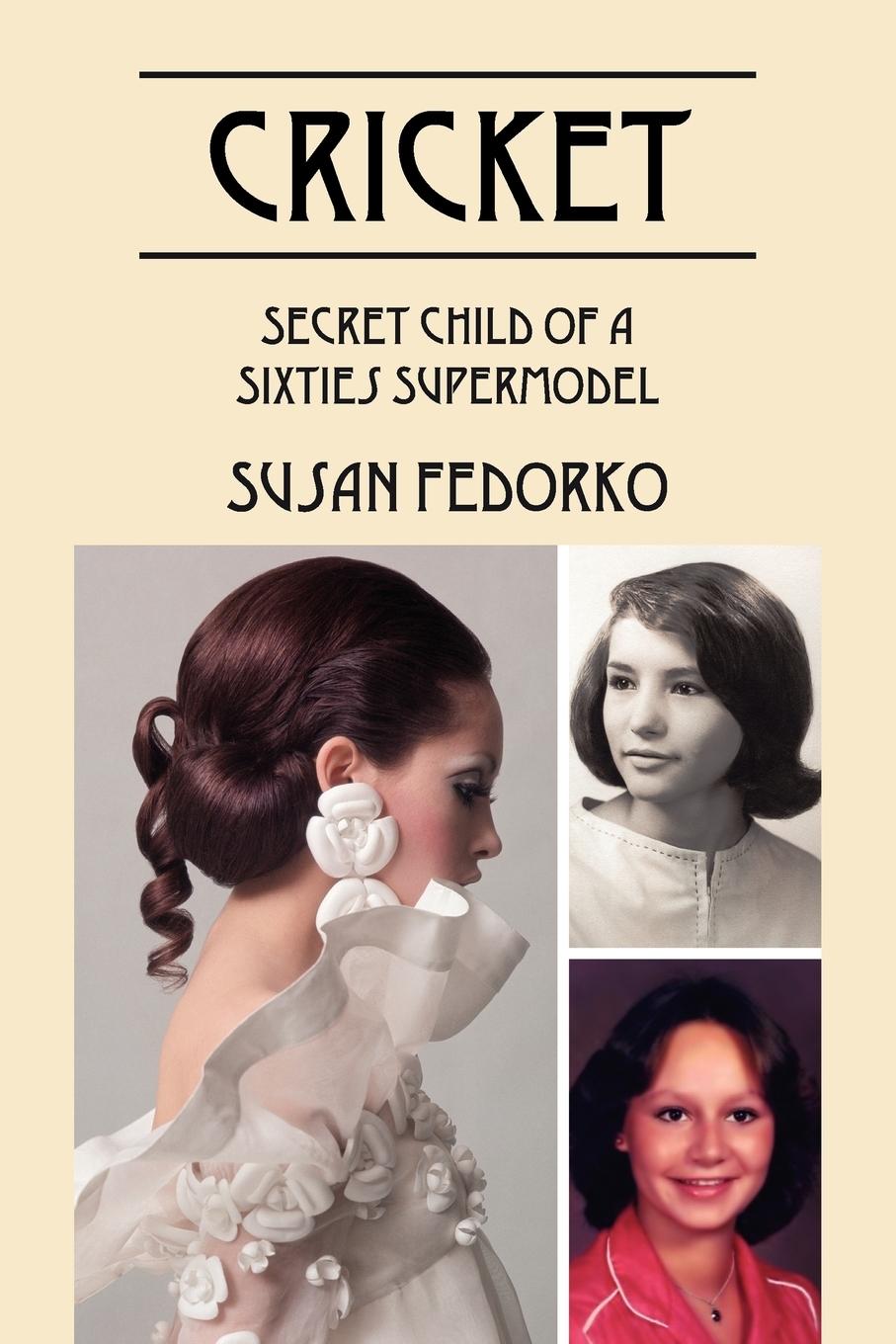 Cover: 9781432795009 | Cricket | Secret Child of a Sixties Supermodel | Susan Fedorko | Buch