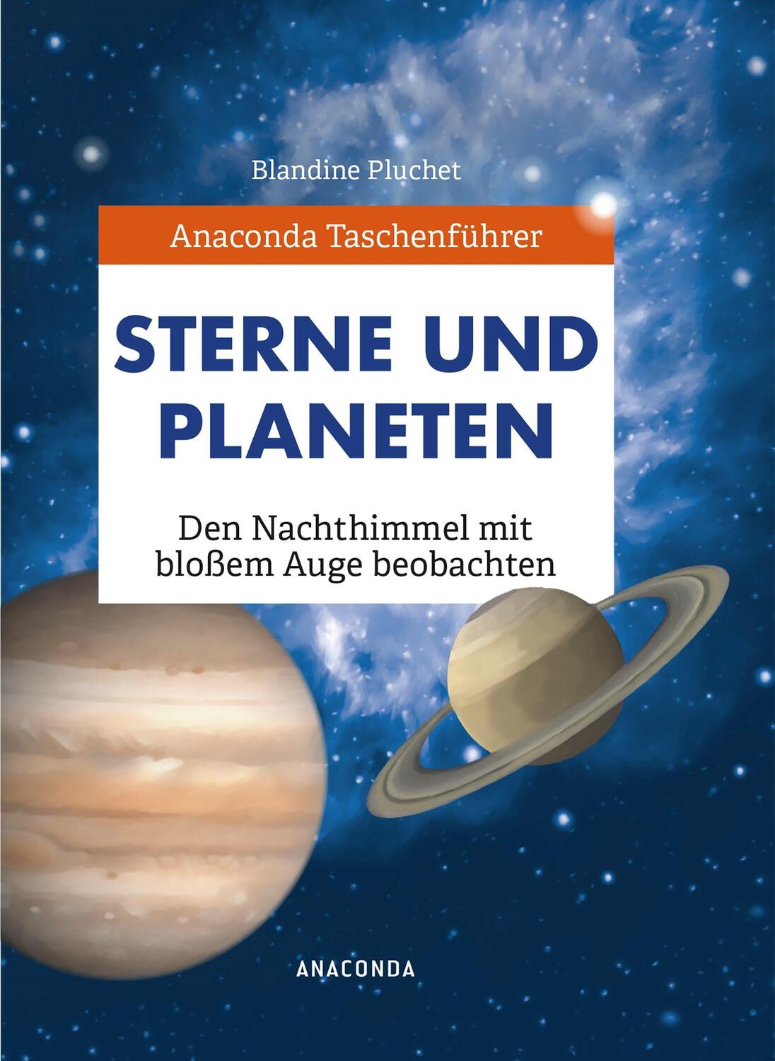 Cover: 9783730608975 | Anaconda Taschenführer Sterne und Planeten. Den Nachthimmel mit...