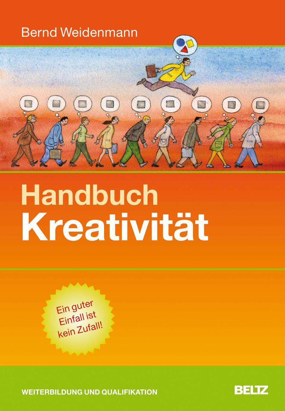 Cover: 9783407364906 | Handbuch Kreativität | Bernd Weidenmann | Taschenbuch | Beltz Handbuch