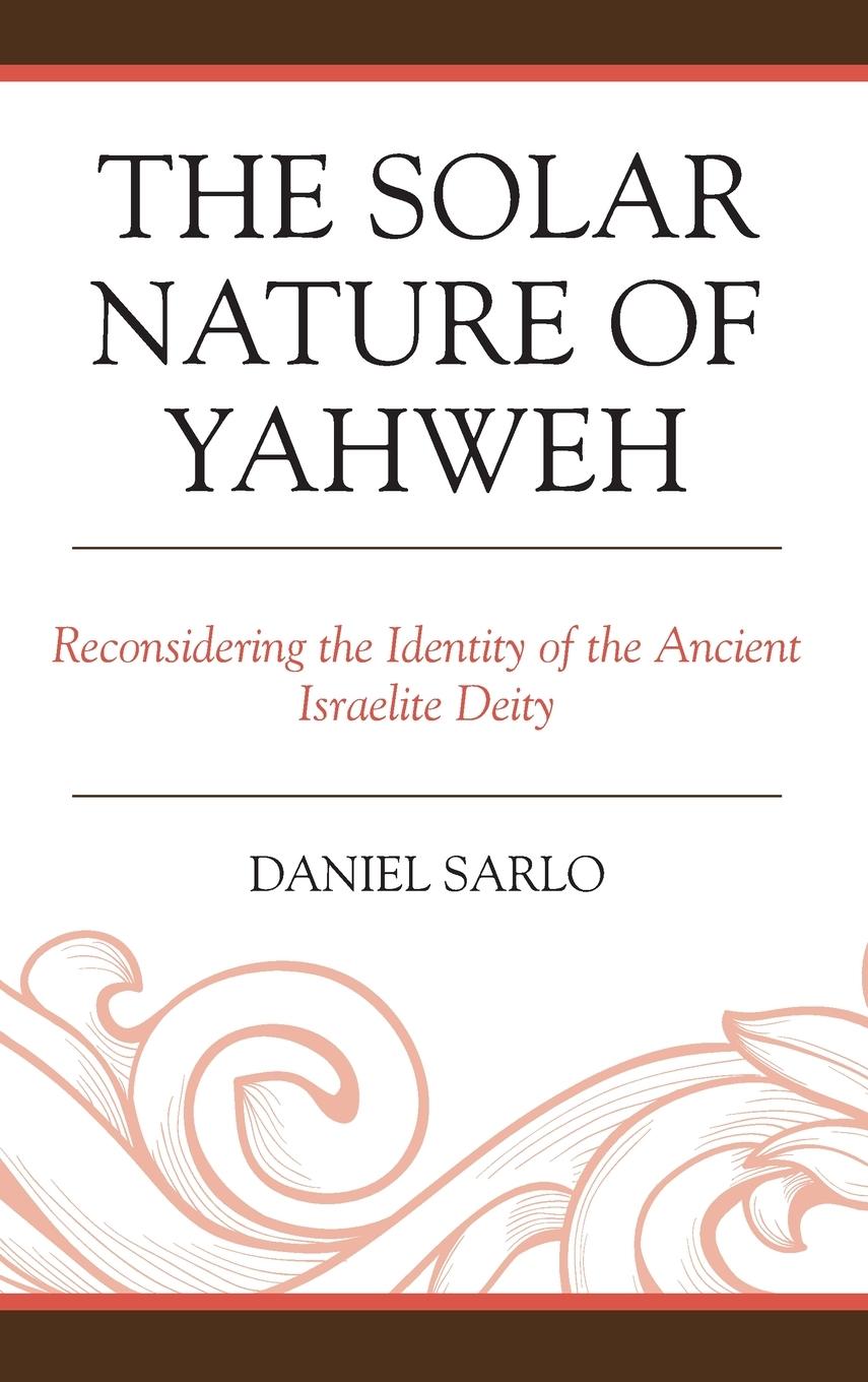 Cover: 9781978714311 | The Solar Nature of Yahweh | Daniel Sarlo | Buch | Englisch | 2022