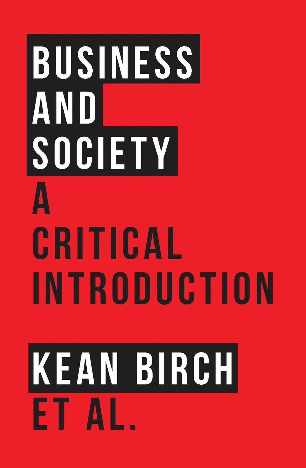 Cover: 9781783604487 | Business and Society | A Critical Introduction | Kean Birch (u. a.)