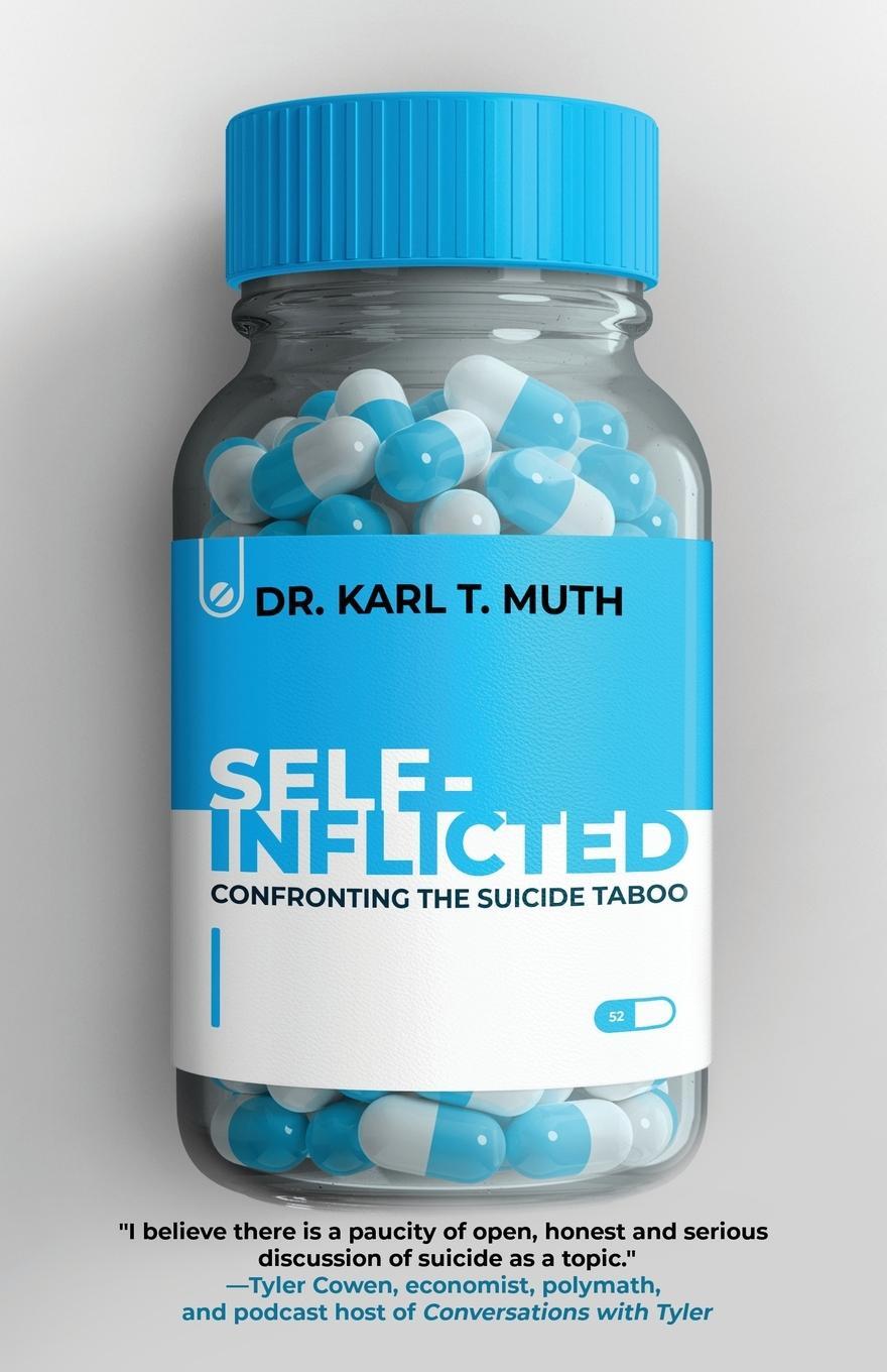 Cover: 9781958714997 | Self-Inflicted | Confronting the Suicide Taboo | Karl T. Muth | Buch
