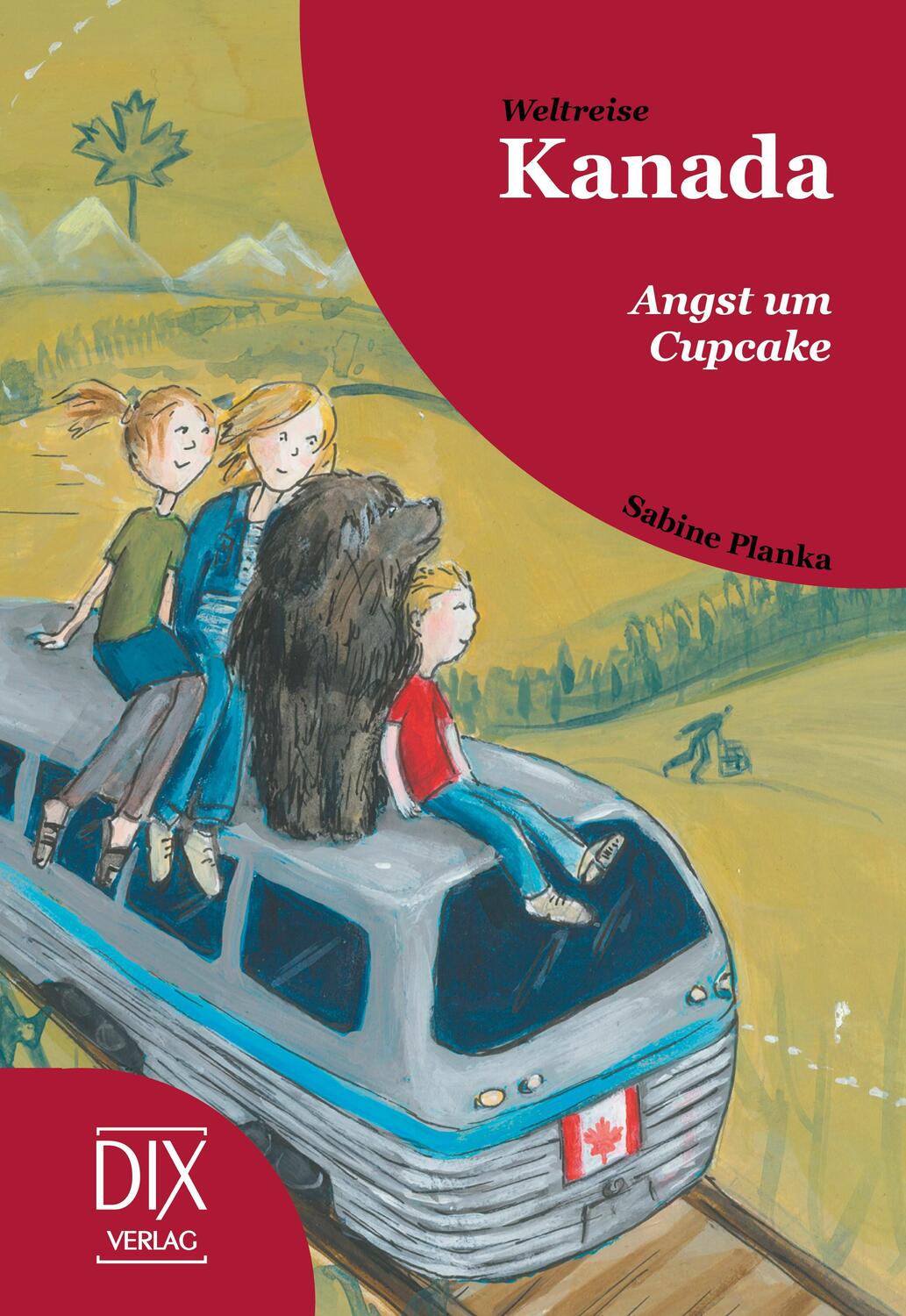 Cover: 9783941651807 | Weltreise Kanada: Angst um Cupcake | Sabine Planka | Buch | Weltreise