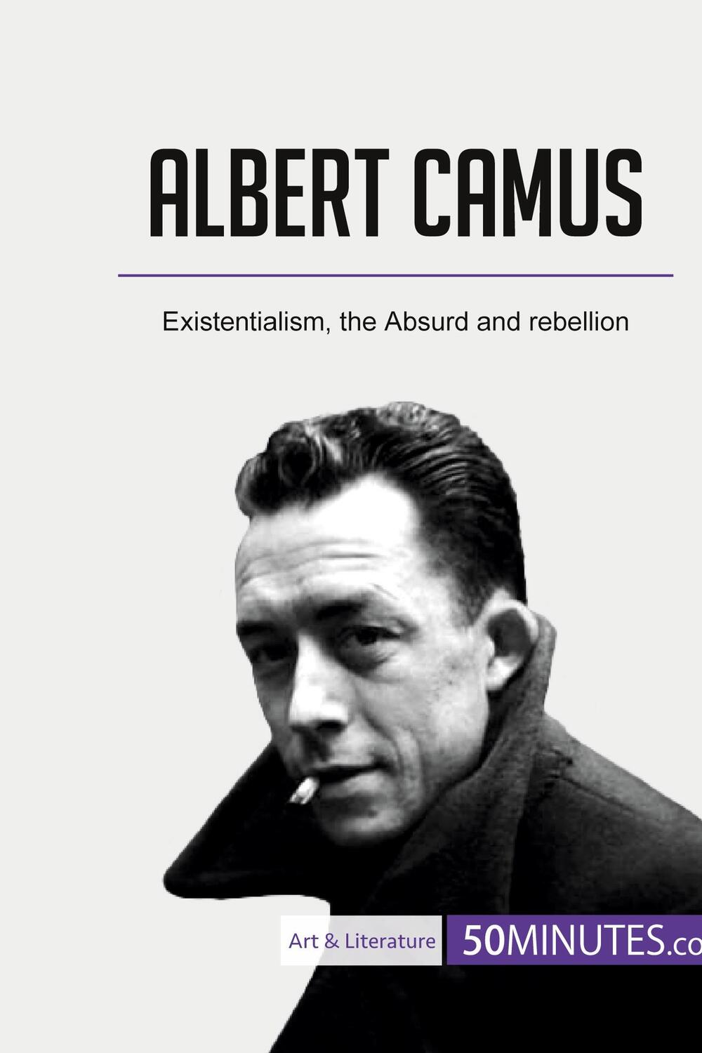 Cover: 9782808005173 | Albert Camus | Existentialism, the Absurd and rebellion | 50minutes