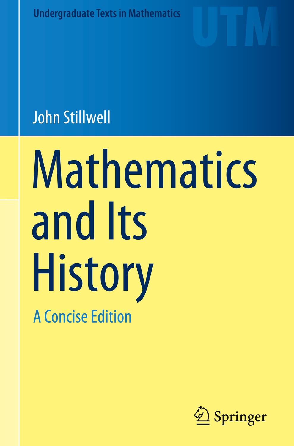 Cover: 9783030551926 | Mathematics and Its History | A Concise Edition | John Stillwell