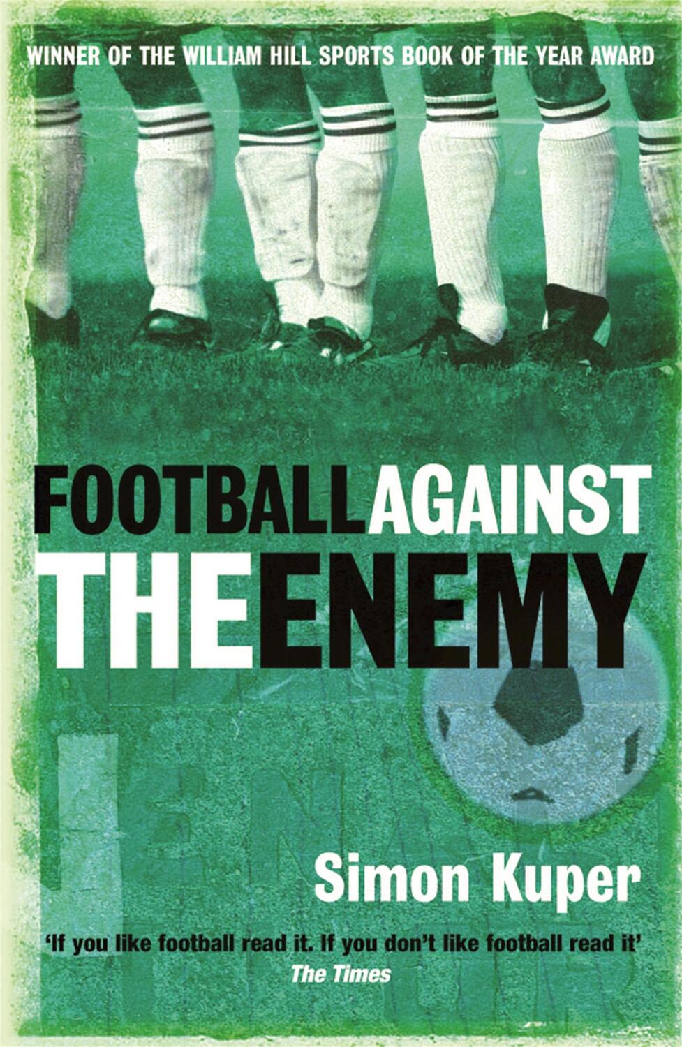 Cover: 9780752848778 | Football Against The Enemy | Football Against The Enemy | Simon Kuper