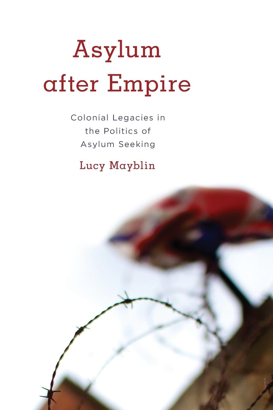 Cover: 9781783486168 | Asylum after Empire | Lucy Mayblin | Taschenbuch | Englisch | 2018