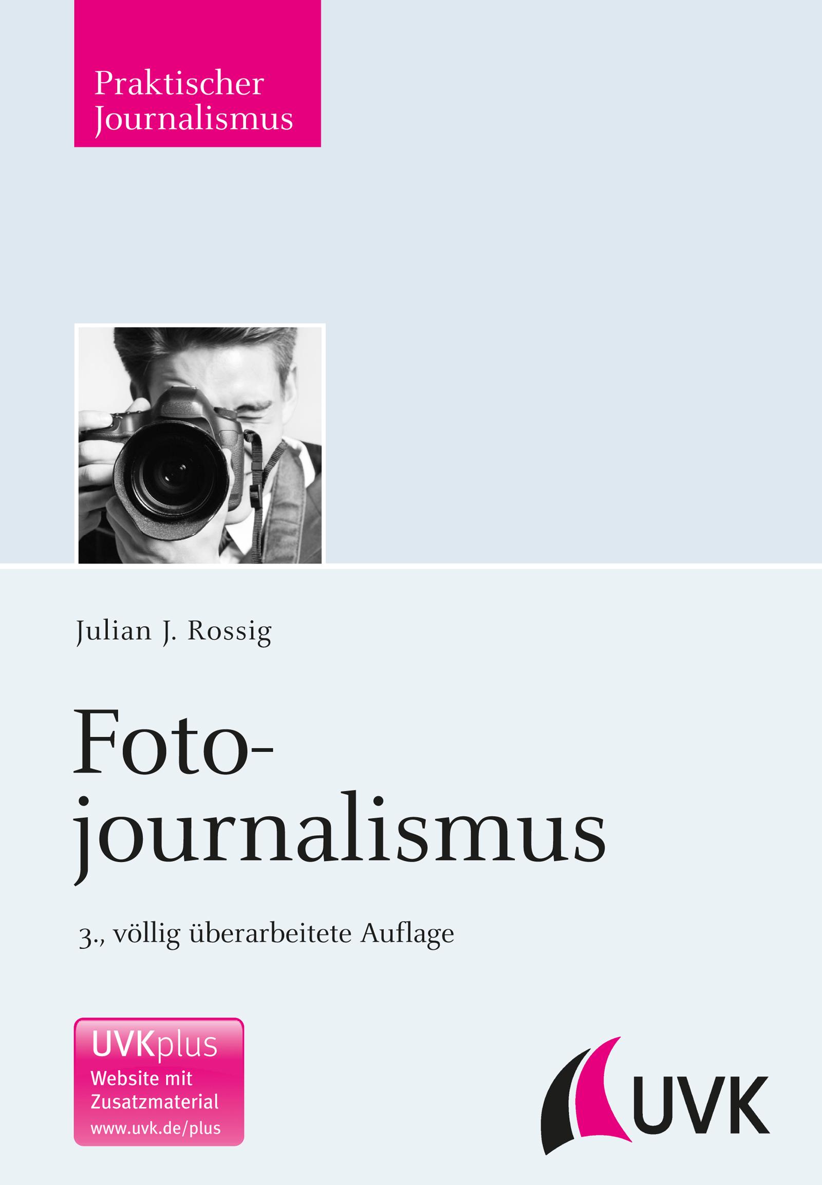 Cover: 9783744507288 | Fotojournalismus | Praktischer Journalismus 66 | Julian J Rossig | III