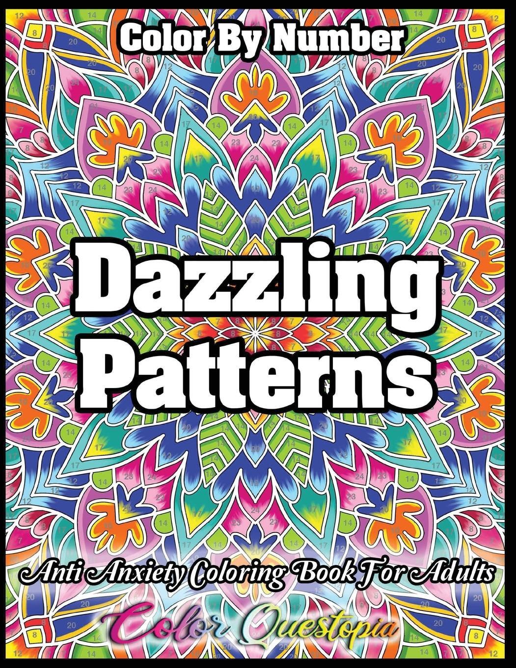 Cover: 9781954883277 | Color by Number Dazzling Patterns - Anti Anxiety Coloring Book for...
