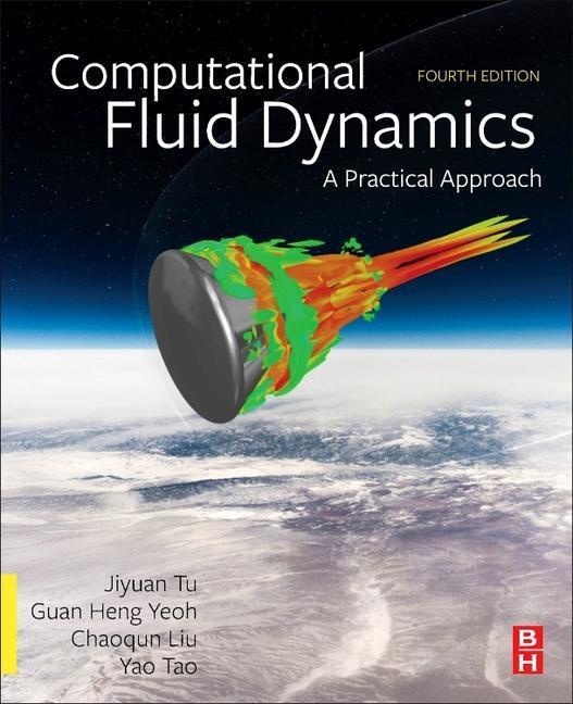 Cover: 9780323939386 | Computational Fluid Dynamics | A Practical Approach | Tu (u. a.)