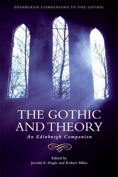 Cover: 9781474427784 | The Gothic and Theory | An Edinburgh Companion | HOGLE JERROLD E