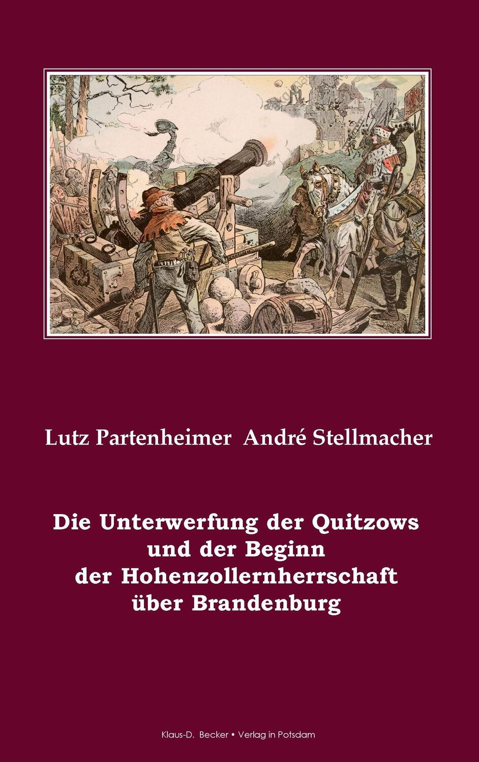 Cover: 9783883720999 | Die Unterwerfung der Quitzows und der Beginn der...