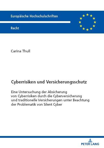 Cover: 9783631903582 | Cyberrisiken und Versicherungsschutz | Carina Thull | Taschenbuch