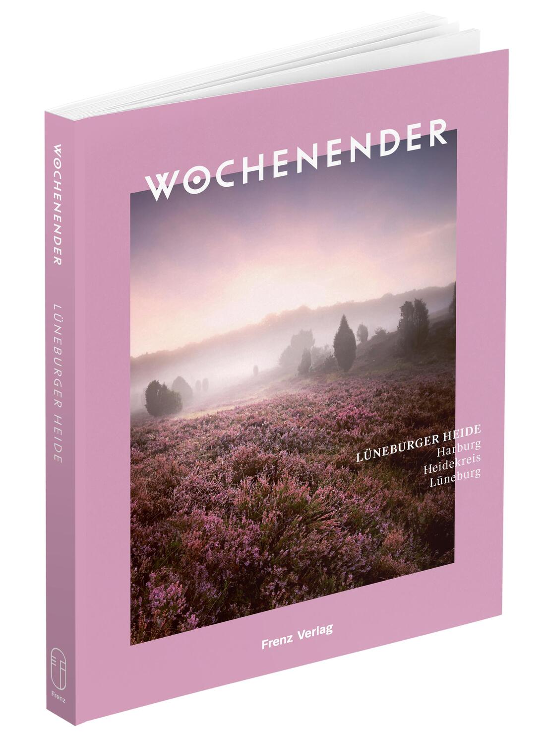 Cover: 9783982264677 | Wochenender: Lüneburger Heide | Harburg, Heidekreis, Lüneburg | Frenz