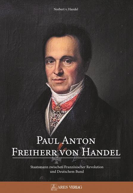Cover: 9783990810774 | Paul Anton Freiherr von Handel | Norbert von Handel | Buch | Deutsch