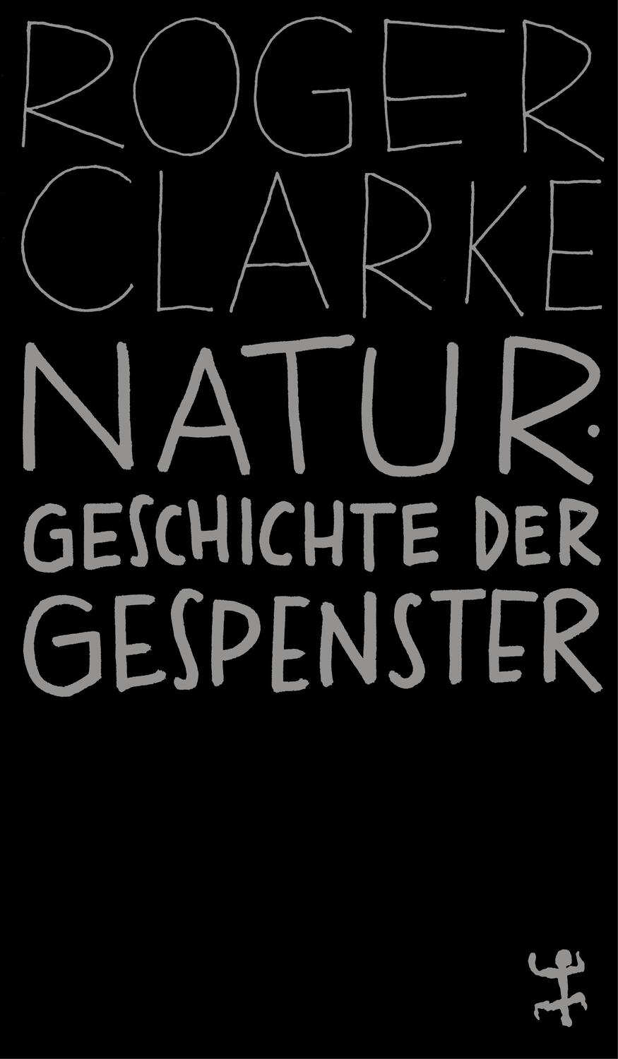 Cover: 9783751845038 | Naturgeschichte der Gespenster | Eine Beweisaufnahme | Roger Clarke