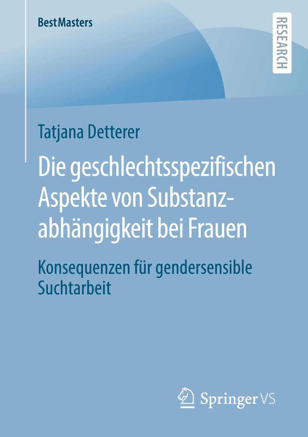 Cover: 9783658389871 | Die geschlechtsspezifischen Aspekte von Substanzabhängigkeit bei...