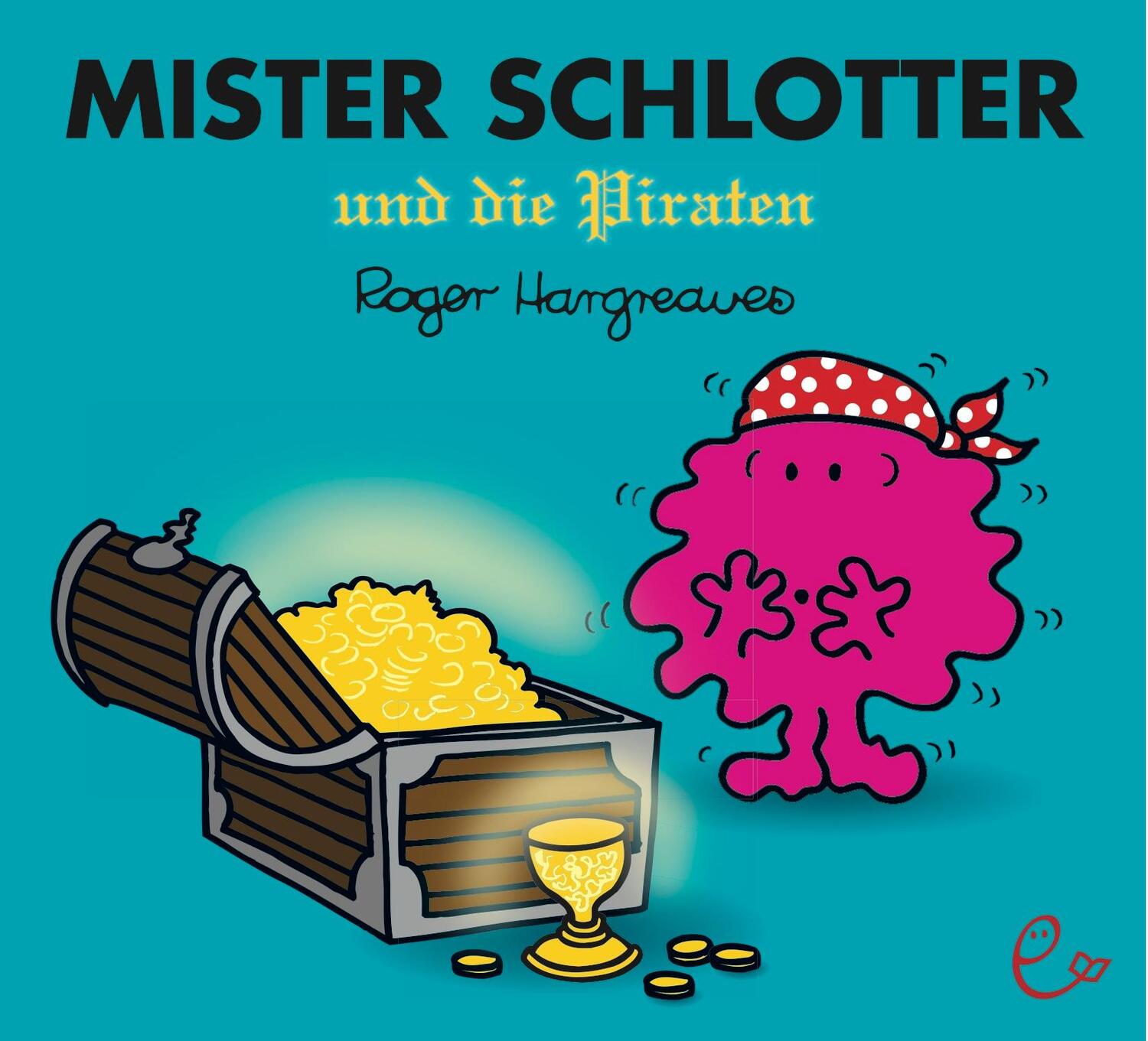 Cover: 9783946100669 | Mister Schlotter und die Piraten | Roger Hargreaves | Taschenbuch