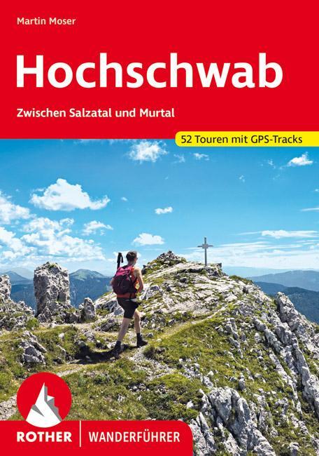 Cover: 9783763345823 | Hochschwab | Zwischen Salzatal und Murtal. 52 Touren. Mit GPS-Tracks
