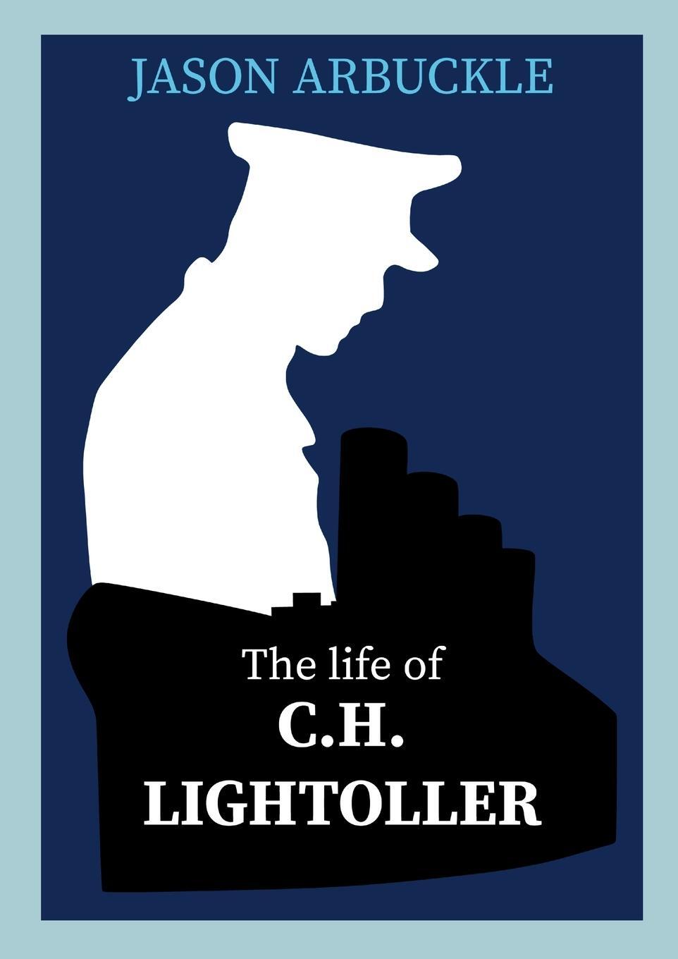 Cover: 9781470920203 | Titanic | The Life of C.H. Lightoller | Jason Arbuckle | Taschenbuch