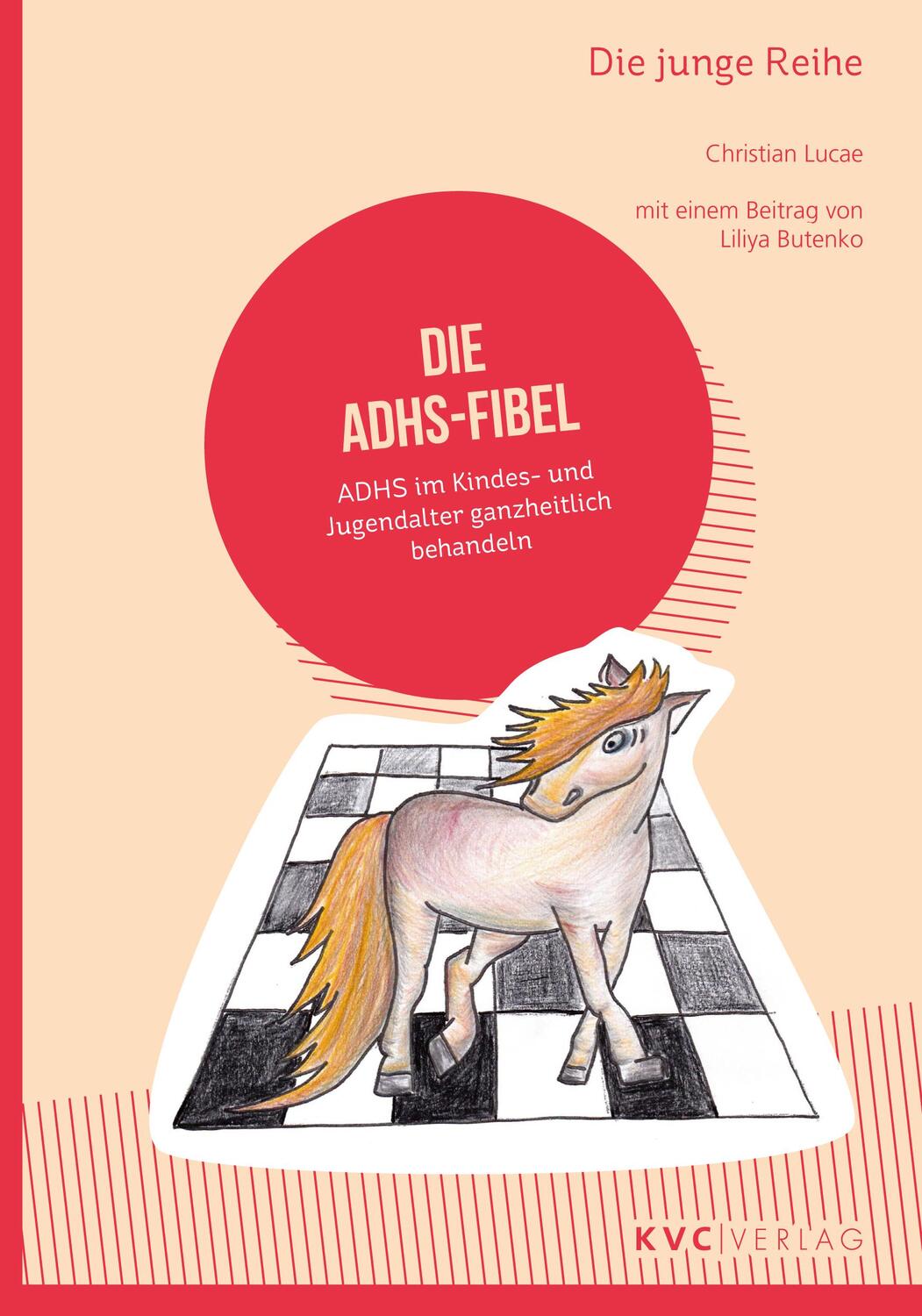 Cover: 9783965620773 | Die ADHS-Fibel | Christian Lucae | Taschenbuch | Die junge Reihe