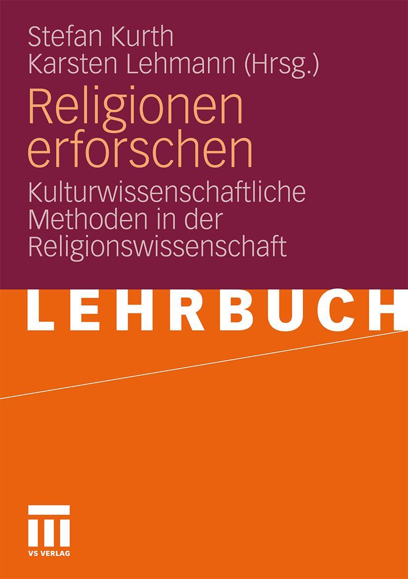 Cover: 9783531170190 | Religionen erforschen | Karsten Lehmann (u. a.) | Taschenbuch | 220 S.