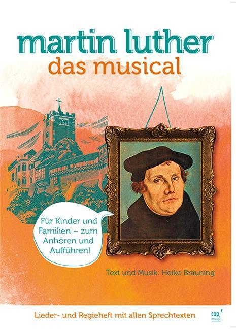 Cover: 9783867731553 | Martin Luther - Das Musical | Ein Musical für Kinder und Erwachsene