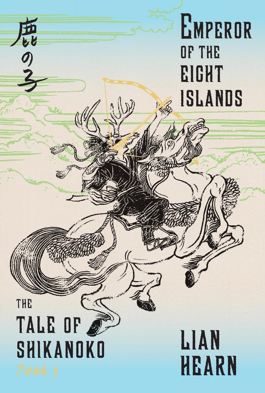 Cover: 9780374536312 | Emperor of the Eight Islands | The Tale of Shikanoko 1 | Lian Hearn