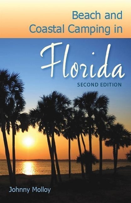 Cover: 9780813032238 | Beach and Coastal Camping in Florida | Johnny Molloy | Taschenbuch