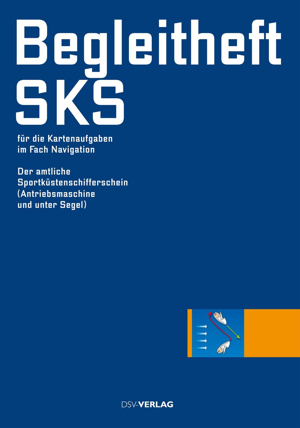 Cover: 9783884124970 | Begleitheft SKS. Für die Kartenaufgaben im Fach Navigation | Buch