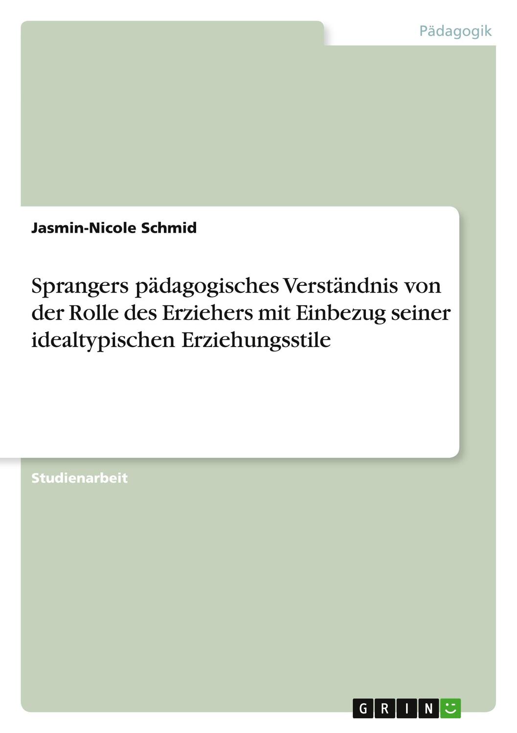 Cover: 9783640850204 | Sprangers pädagogisches Verständnis von der Rolle des Erziehers mit...