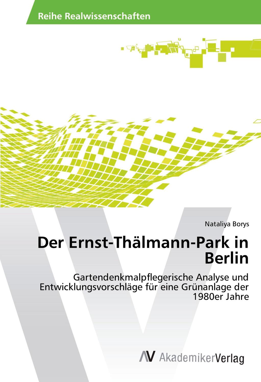 Cover: 9783639485813 | Der Ernst-Thälmann-Park in Berlin | Nataliya Borys | Taschenbuch