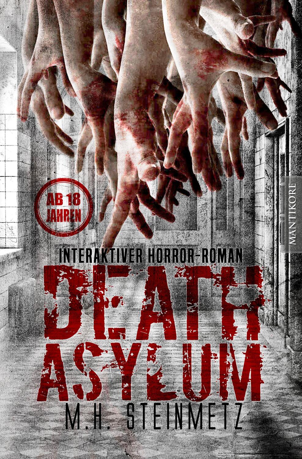 Cover: 9783961880102 | Death Asylum - Interaktiver Horror-Roman | M. H. Steinmetz | Buch