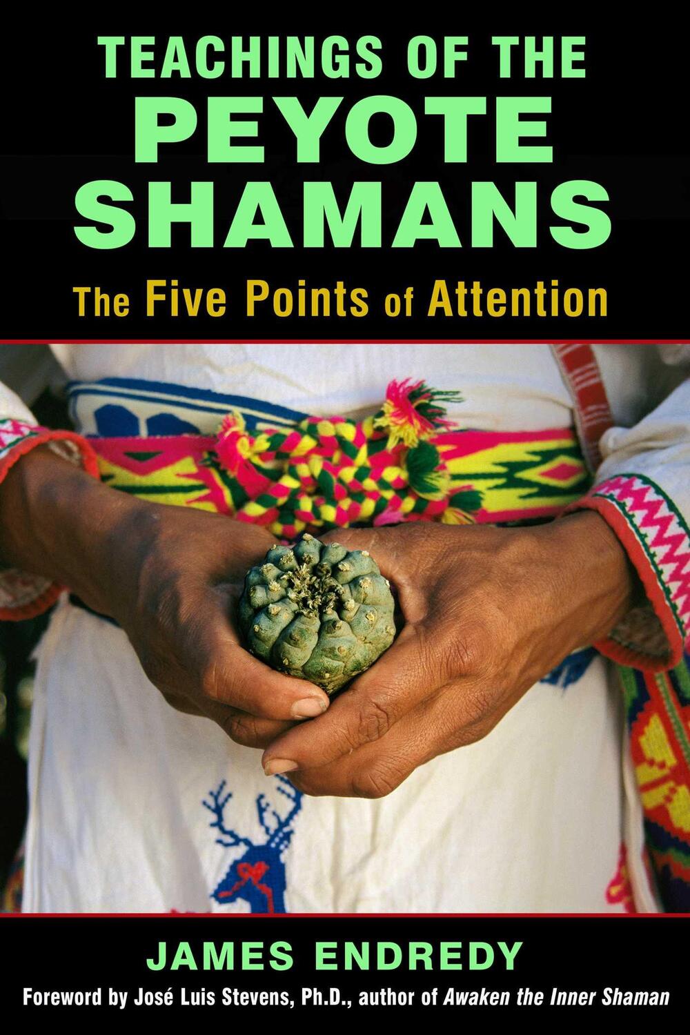 Cover: 9781620554616 | Teachings of the Peyote Shamans | The Five Points of Attention | Buch