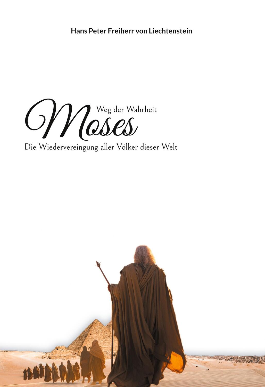 Cover: 9783758316234 | Moses | Weg der Wahrheit | Hans Peter Freiherr von Liechtenstein